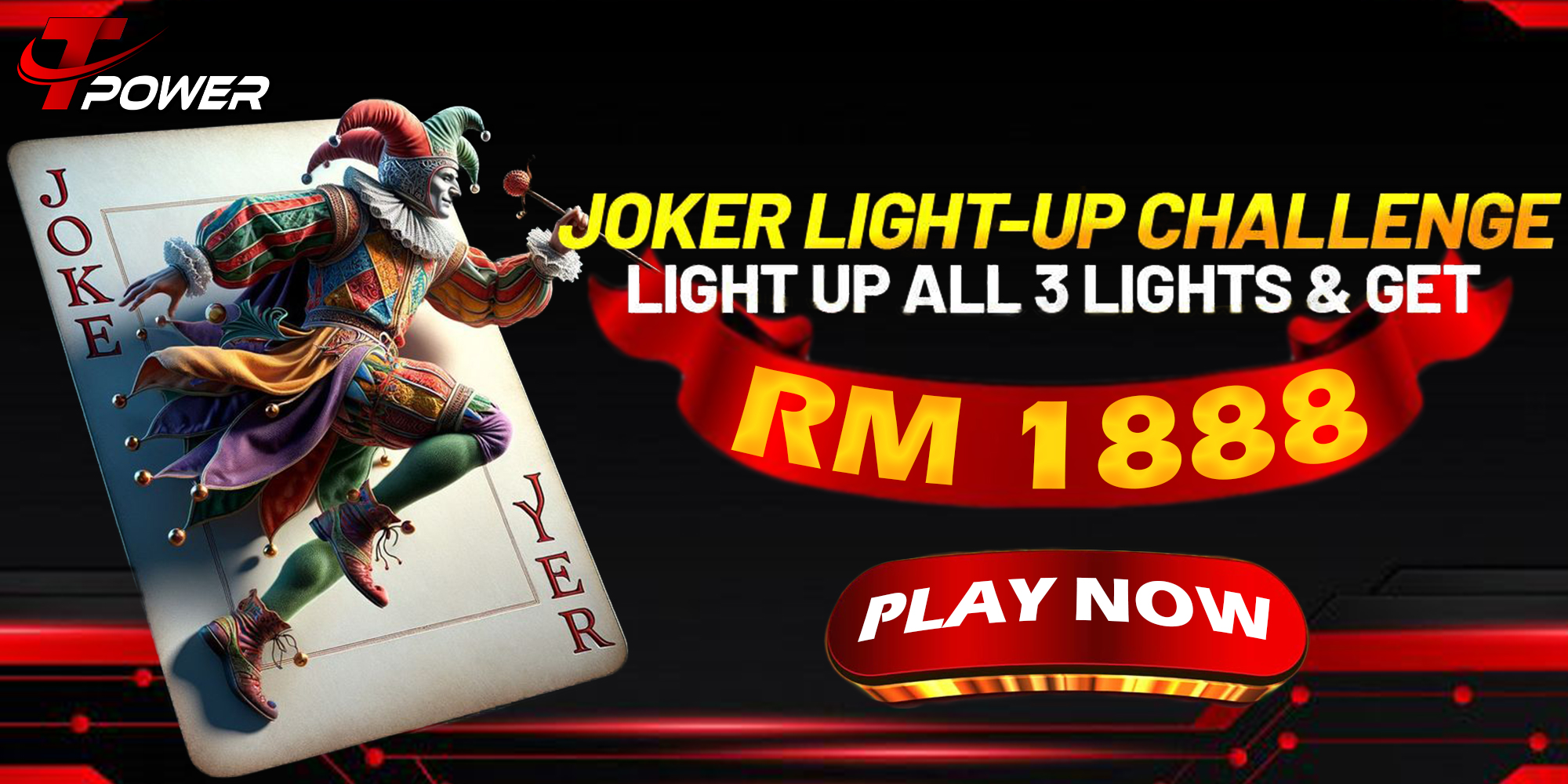 JOKER Lighting Challenge Light up all 3 lights and receive RM1888
