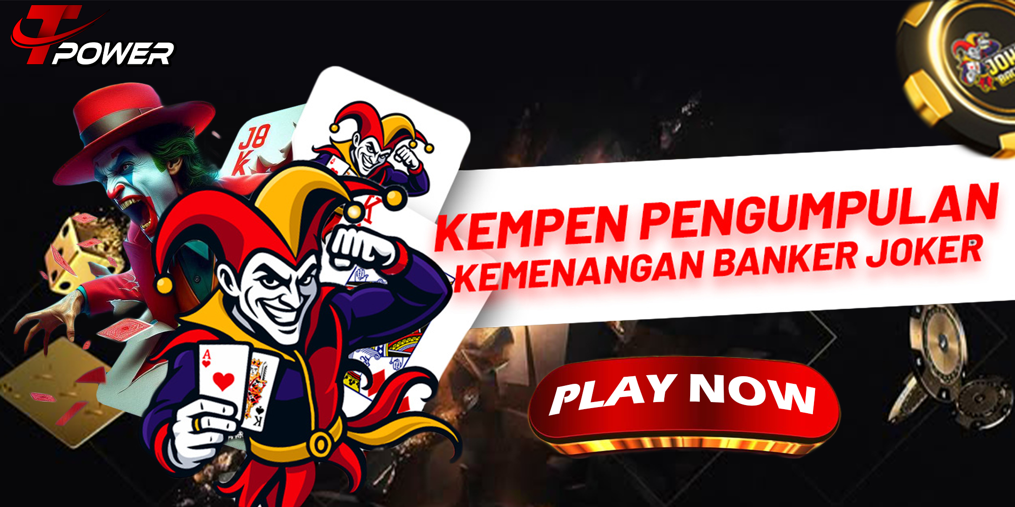TPower JOKER Banker Menang Pulangan Bonus Sehingga 15% Tanpa Syarat Pusingan Taruhan