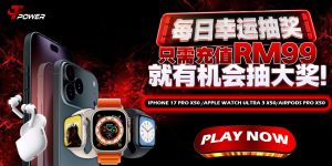 立即参加TPower储值抽奖活动！每日储值 RM99 即可获得最多 3 次抽奖机会